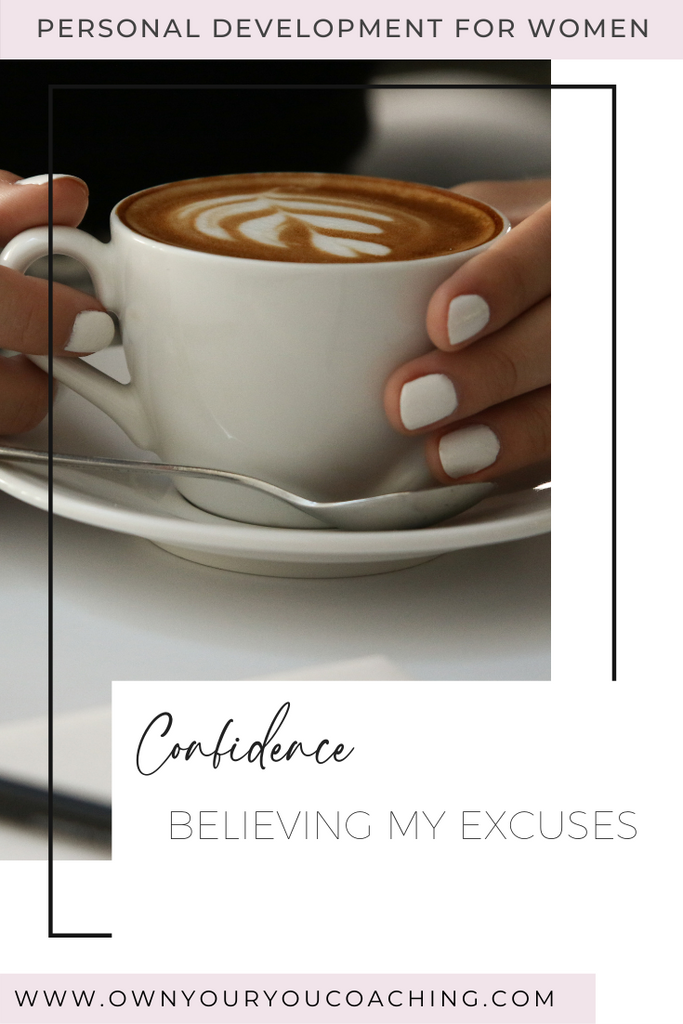 BELIEVING MY EXCUSES