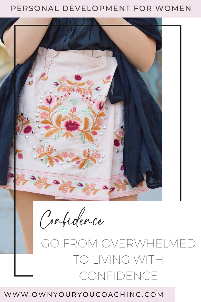 How To Go From Overwhelm To Living With Confidence