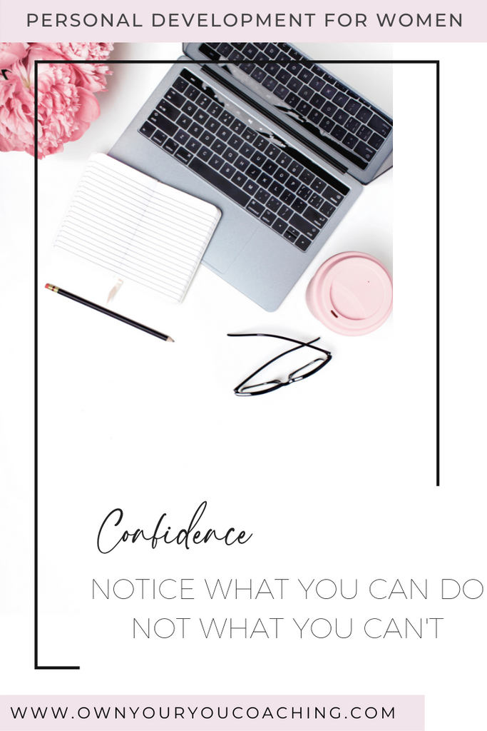 Notice What You Can Do, Not What You Can't