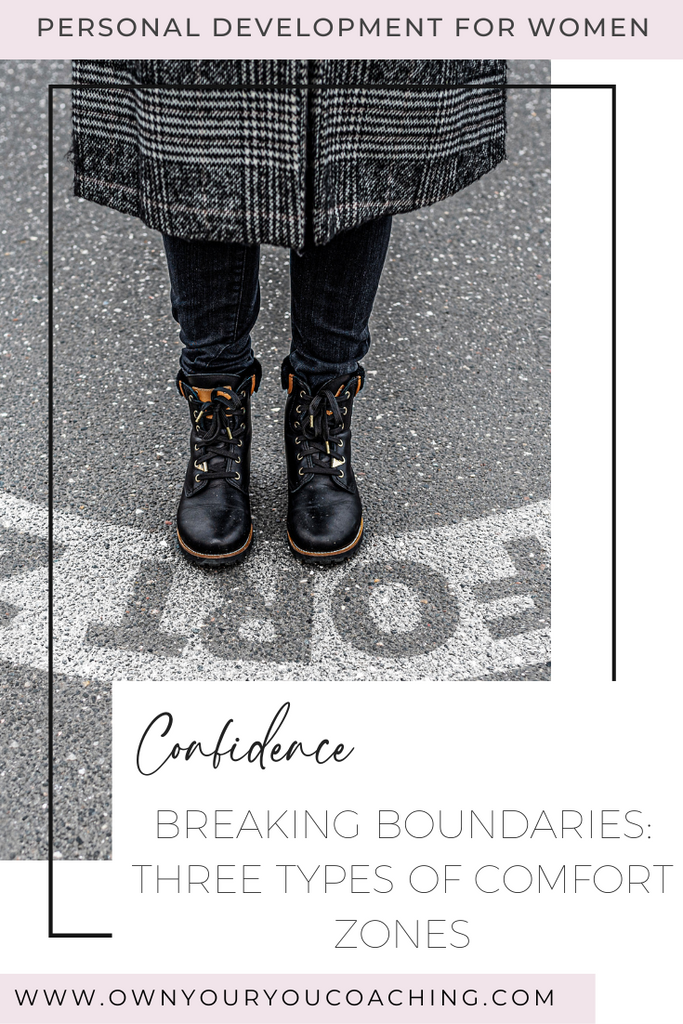 Breaking Boundaries: Three Types of Comfort Zones