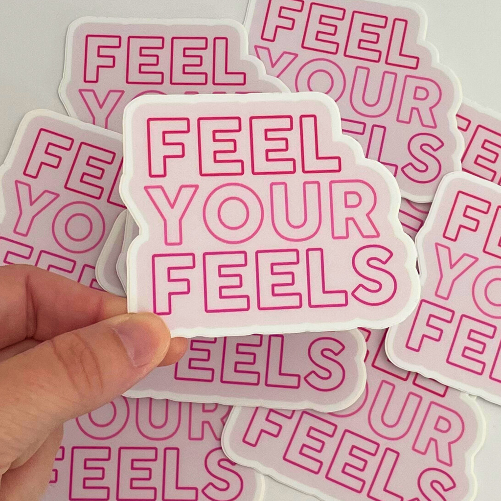 Feel Your Feels Sticker