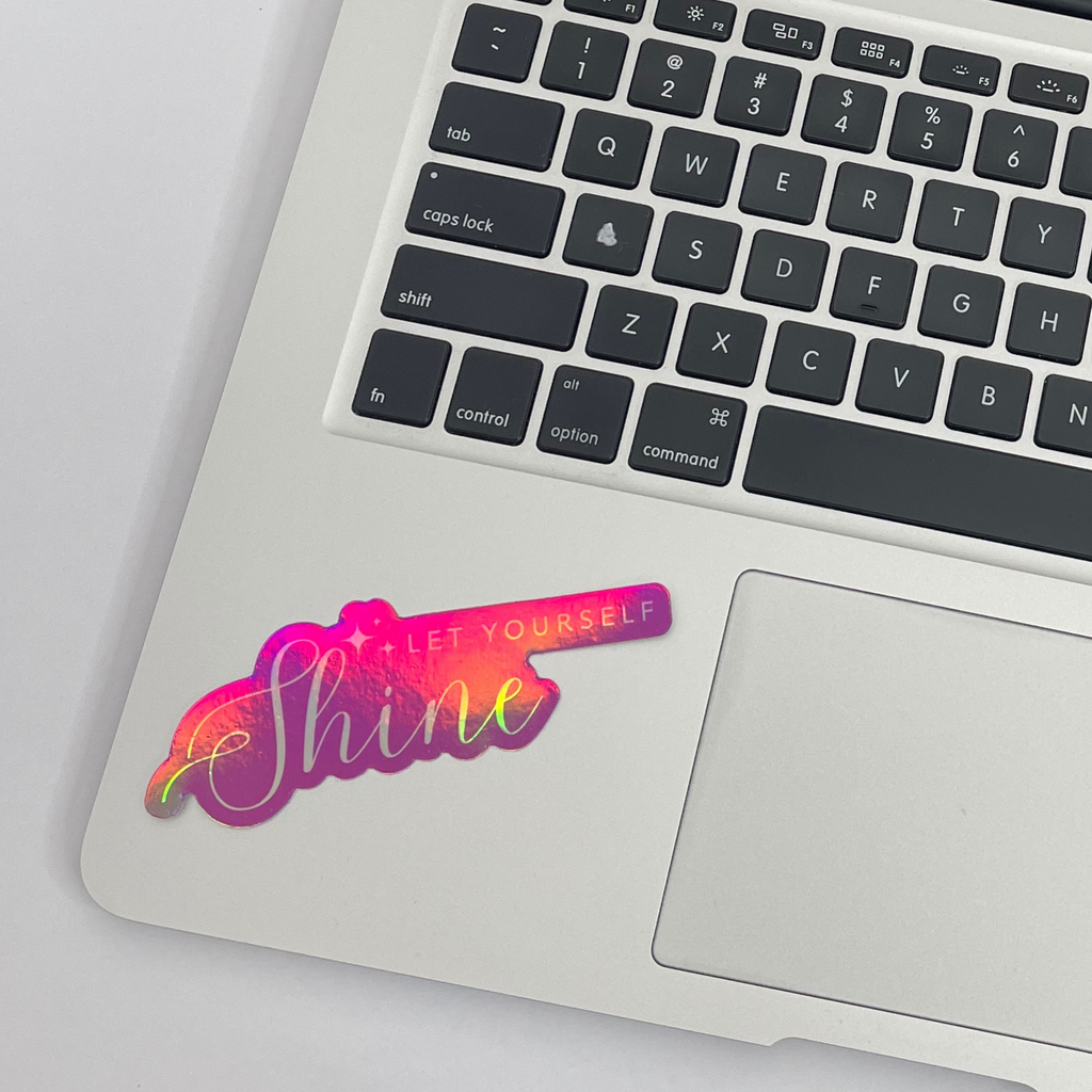 Let Yourself Shine Holographic Sticker