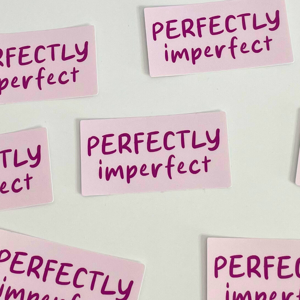 Perfectly Imperfect Sticker